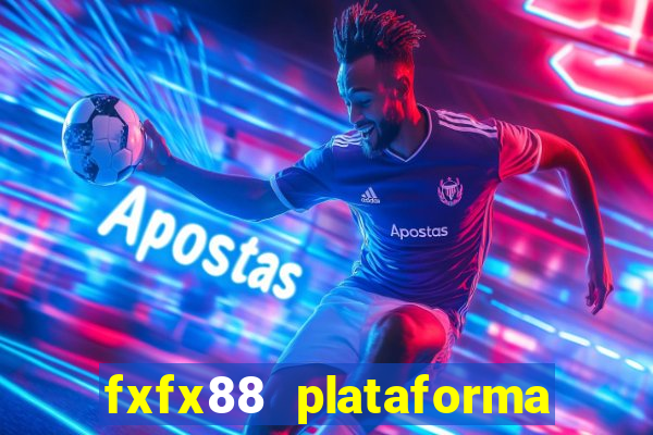 fxfx88 plataforma de jogos